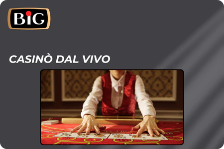 Esperienza di Casinò dal vivo BIG